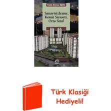 İletişim Yayınları Sanayisizleşme Konut Siyaseti Orta Sınıf + Türk Klasiği Hediye
