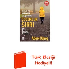 Timaş Yayınları Çocukluk Sırrı - Kişilik ve Karakter Gelişiminde + Türk Klasiği Hediye