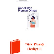 İletişim Yayınları Annelikten Pişman Olmak + Türk Klasiği Hediye