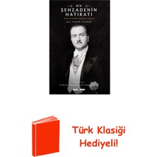 Timaş Yayınları Bir Şehzadenin Hatıratı - Vatanda ve Sürgünde G... + Türk Klasiği Hediye