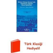 İş Bankası Kültür Yayınları Birinci Dünya Savaşı'nda Istanbul'a Yapılan Hav... + Türk Klasiği Hediye