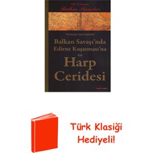 Balkan Savaşı'nda Edirne Kuşatması'na Ait Harp ... + Türk Klasiği Hediye