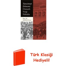 Tanzimat Dönemi Osmanlı Vergi Hukuku + Türk Klasiği Hediye