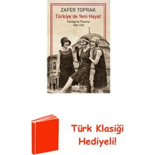 İş Bankası Kültür Yayınları Türkiye'de Yeni Hayat - Inkılap ve Travma 1908 ... + Türk Klasiği Hediye