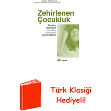 İletişim Yayınları Zehirlenen Çocukluk - Modern Dünyanın Çocuklar ... + Türk Klasiği Hediye