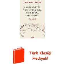 Kronik Kitap Cumhuriyet'in Yeni Yüzyılında Yeni Dünya Politi... + Türk Klasiği Hediye