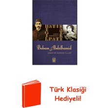Timaş Yayınları Babam Sultan Abdülhamit Saray ve Sürgün Yılları + Türk Klasiği Hediye