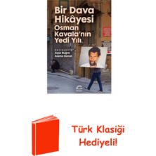 İletişim Yayınları Bir Dava Hikayesi Osman Kavala'nın Yedi Yılı + Türk Klasiği Hediye