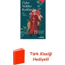 Timaş Yayınları Üçler Yediler Kırklar - Gayb Aleminin Sultanları + Türk Klasiği Hediye