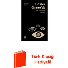 Timaş Yayınları Gözler Gazze'de - Yok Edilmeye Tanıklık + Türk Klasiği Hediye
