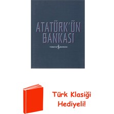 İş Bankası Kültür Yayınları Atatürk'ün Bankası + Türk Klasiği Hediye