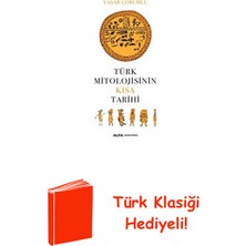 Türk Mitolojisinin Kısa Tarihi + Türk Klasiği Hediye
