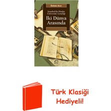 İletişim Yayınları Iki Dünya Arasında Istanbul'da Dindar Üniversit... + Türk Klasiği Hediye