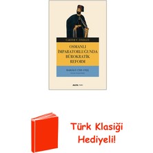 Osmanlı Imparatorluğunda Bürokratik Reform-Babı... + Türk Klasiği Hediye