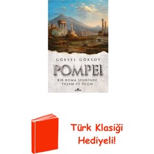 Kronik Kitap Pompei - Bir Roma Şehrinde Yaşam ve Ölüm + Türk Klasiği Hediye