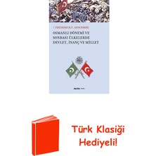 Osmanlı Dönemi ve Sonrası Ülkesinde Devlet Inan... + Türk Klasiği Hediye