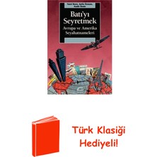 İletişim Yayınları Batı'yı Seyretmek: Avrupa ve Amerika Seyahatnam... + Türk Klasiği Hediye