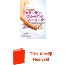 Anneliğe Güvenle Yolculuk + Türk Klasiği Hediye