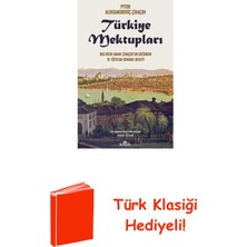 Kronik Kitap Türkiye Mektupları - Rus Bilim Adamı Çihaçov'un... + Türk Klasiği Hediye