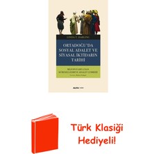 Ortadoğu'da Sosyal Adalet ve Siyasal Iktidarın ... + Türk Klasiği Hediye