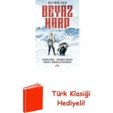 Kronik Kitap Beyaz Harp: Kafkas Cephesi-Sarıkamış Harekatı -... + Türk Klasiği Hediye