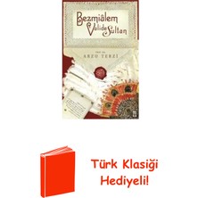 Timaş Yayınları Bezmialem Valide Sultan + Türk Klasiği Hediye