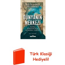 Timaş Yayınları Dünyanın Merkezi: Basra Körfezi'nin Küresel Tarihi + Türk Klasiği Hediye