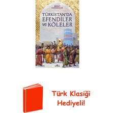 Kronik Kitap Türkistan'da Efendiler ve Köleler + Türk Klasiği Hediye