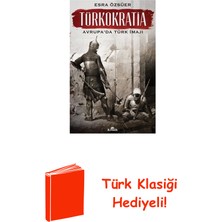 Kronik Kitap Türkokratia-Avrupa'da Türk Imajı + Türk Klasiği Hediye