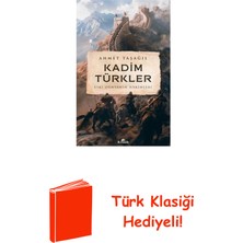 Kronik Kitap Kadim Türkler - Eski Dünyanın Hakimleri + Türk Klasiği Hediye