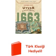 Timaş Yayınları Uyvar Kuşatması 1663 - Görsel Osmanlı Savaş Tarihi + Türk Klasiği Hediye