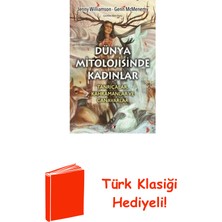 Say Dunya Mitolojisinde Kadınlar: Tanrıçalar Kahram... + Türk Klasiği Hediye