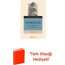Sümerler: Tarihleri Kültürleri ve Karakterleri + Türk Klasiği Hediye