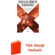 Kronik Kitap Haçlılar Türkler Karşısında-Willermus Tyrensisi... + Türk Klasiği Hediye