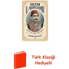 Kronik Kitap Sultan 2. Abdülhamid: Arafta Bir Hünkar + Türk Klasiği Hediye