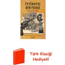 Timaş Yayınları Ittihatçı Bir Fedai: Mülazım Atıf Kamçıl + Türk Klasiği Hediye