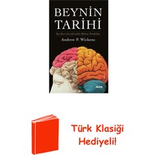 Beynin Tarihi - Taş Devri Cerrahisinden Modern ... + Türk Klasiği Hediye