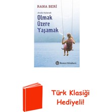 Remzi Kitabevi Olmak Üzere Yaşamak - Anda Kalarak + Türk Klasiği Hediye
