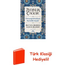 Kronik Kitap Aydınlık Çağlar - Ortaçağ Gerçekten Karanlık Mı... + Türk Klasiği Hediye