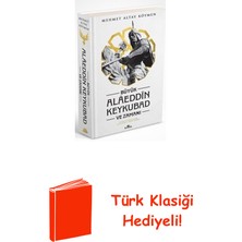 Kronik Kitap Büyük Alaeddin Keykubad ve Zamanı + Türk Klasiği Hediye