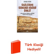 Kronik Kitap Sözlerimi Sonuna Kadar Dinle! Türklerin Eski Dö... + Türk Klasiği Hediye