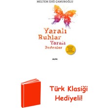 Yaralı Ruhlar Yaralı Bedenler + Türk Klasiği Hediye