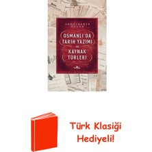 Kronik Kitap Osmanlı'da Tarih Yazımı ve Kaynak Türleri + Türk Klasiği Hediye