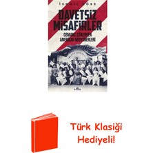 Kronik Kitap Davetsiz Misafirler - Osmanlı Çökerken Amerikan... + Türk Klasiği Hediye