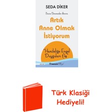 İnkılap Kitabevi Artık Anne Olmak Istiyorum + Türk Klasiği Hediye