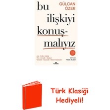 Kronik Kitap Bu Ilişkiyi Konuşmalıyız - Aşk Evlilik Hakikat ... + Türk Klasiği Hediye