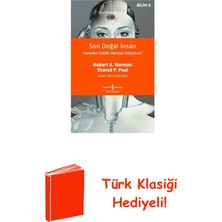 İş Bankası Kültür Yayınları Son Doğal Insan - Nereden Geldik Nereye Gidiyor... + Türk Klasiği Hediye