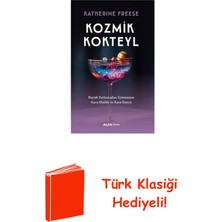 Kozmik Kokteyl - Büyük Patlamadan Günümüze Kara... + Türk Klasiği Hediye