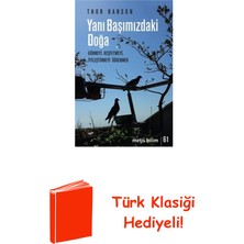 Metis Yayınları Yanı Başımızdaki Doğa - Görmeyi Keşfetmeyi Iyil... + Türk Klasiği Hediye