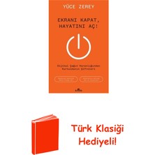 Kronik Kitap Ekranı Kapat Hayatını Aç! Dijital Çağın Karanlı... + Türk Klasiği Hediye